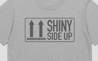 shiny side up warning t-shirt
